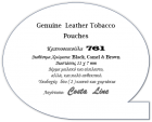 761  19  Black   761  104  Camel  761  24 Brown  GENUINE LEATHER TOBACCO POUCHES