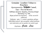 720  104  CAMEL  720  404  TAN-FOX  720  414  HAVANA  BROWN  Tobacco pouches